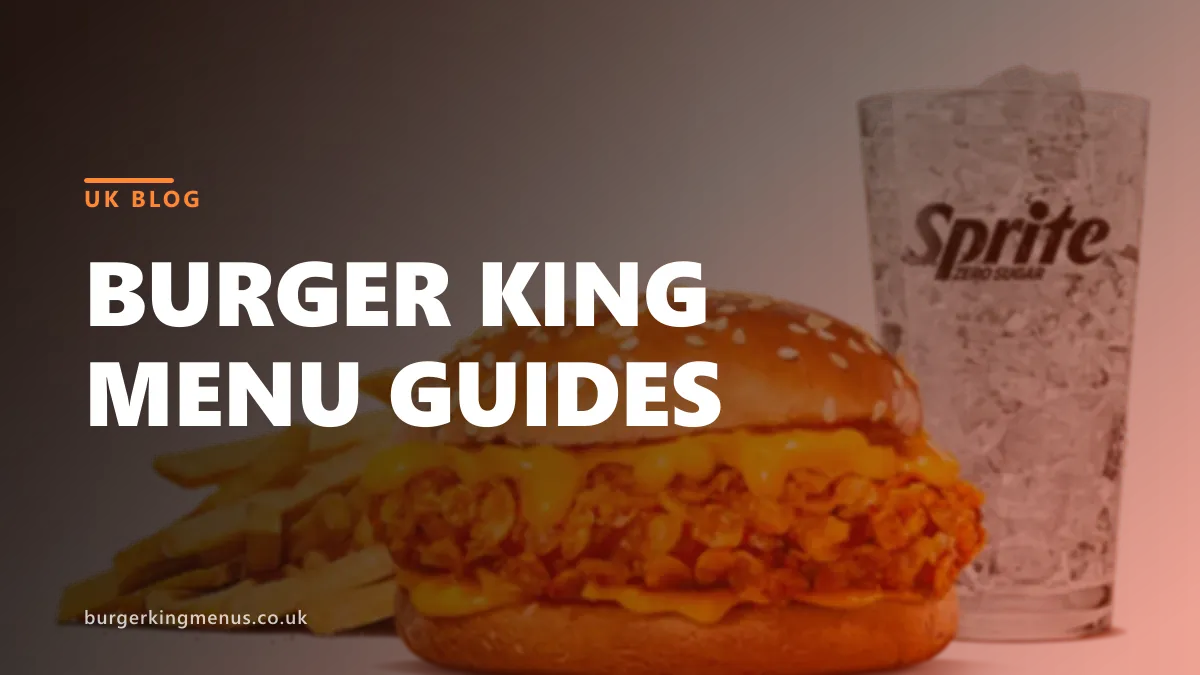 Burger King menu guides UK