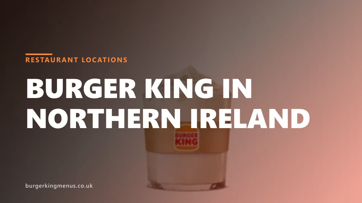 Burger King locations in Northern Ireland