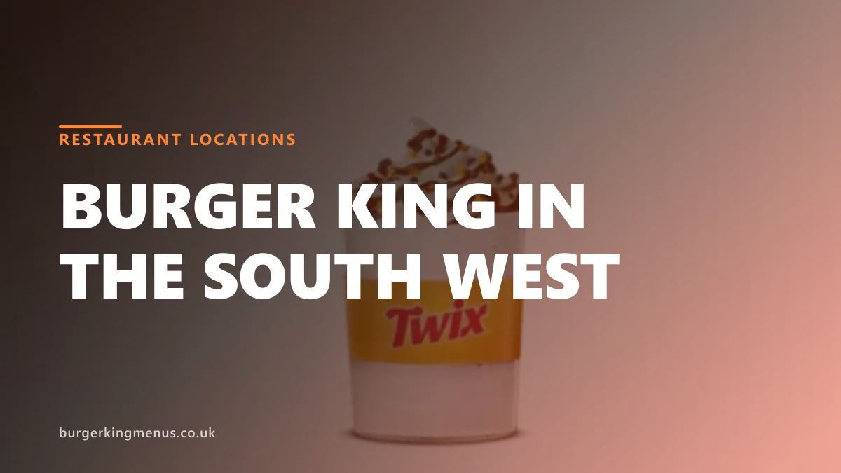 Burger King locations in South West